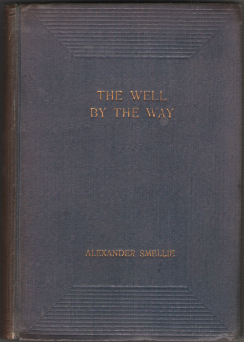 Image for The Well By The Way A Second Book of Counsel and Company for the Sabbath Evening