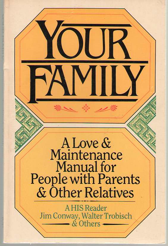 Image for Your Family A Love & Maintenance Manual for People with Parents and Other Relatives