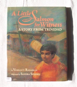 Image for A Little Salmon for Witness A Story from Trinidad