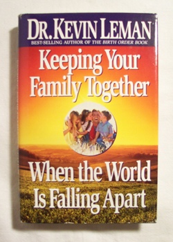 Image for Keeping Your Family Together When the World Is Falling Apart