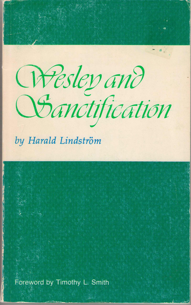 Image for Wesley and Sanctification A Study in the Doctrine of Salvation
